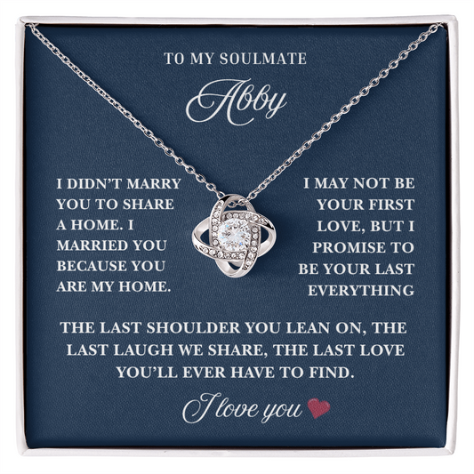 The Last Love She'll Ever Need Is Yours ~ Beautiful Love Know Necklace for Wife